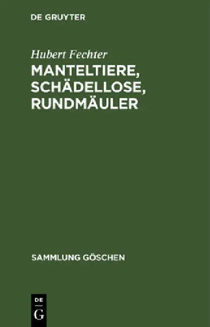 Manteltiere, Schädellose, Rundmäuler (English, Hubert Fechter)