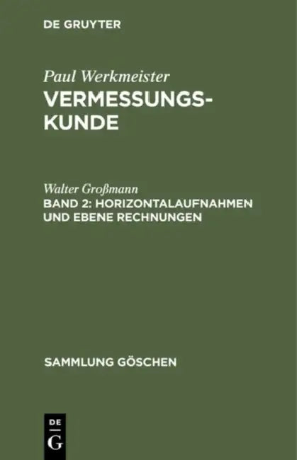 Horizontalaufnahmen und ebene Rechnungen (English, Walter Großmann | Heribert Kahmen)