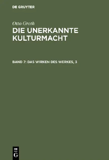 Das Wirken des Werkes, 3 (English, Otto Groth)