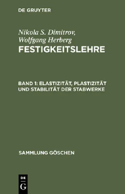 Festigkeitslehre, Band 1, Elastizität, Plastizität und Stabilität der Stabwerke (English, Nikola S. Dimitrov | Wolfgang Herberg)