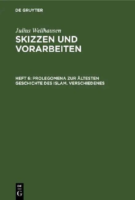 Prolegomena Zur Ältesten Geschichte Des Islam. Verschiedenes (English, Julius Wellhausen)