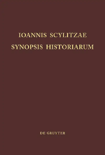 Ioannis Scylitzae, Synopsis Historiarum (English, Ioannes Thurn)