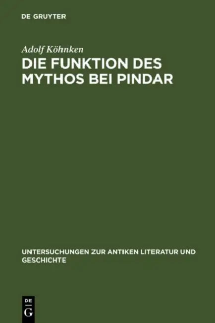 Die Funktion des Mythos bei Pindar (English, Adolf Köhnken)