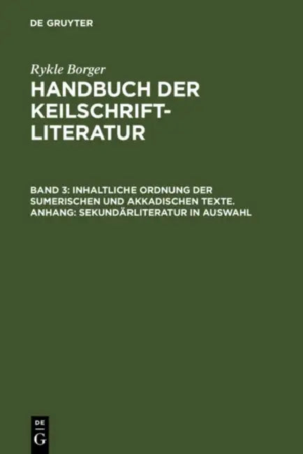 Inhaltliche Ordnung der sumerischen und akkadischen Texte. Anhang (English, Rykle Borger)