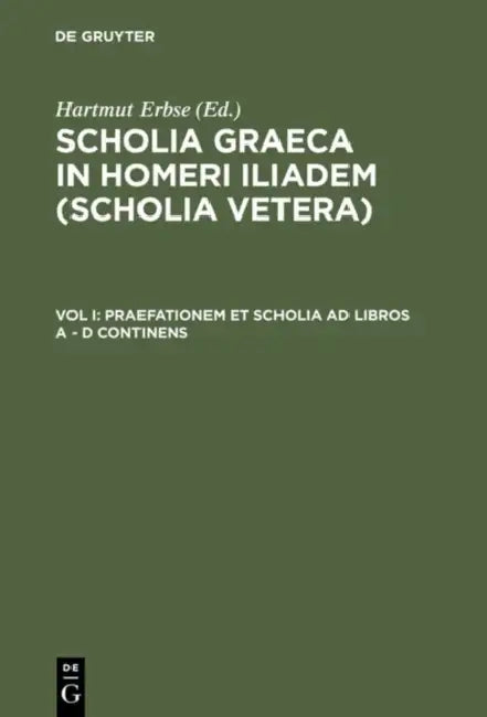 Praefationem Et Scholia AD Libros a - D Continens (English, Hartmut Erbse)