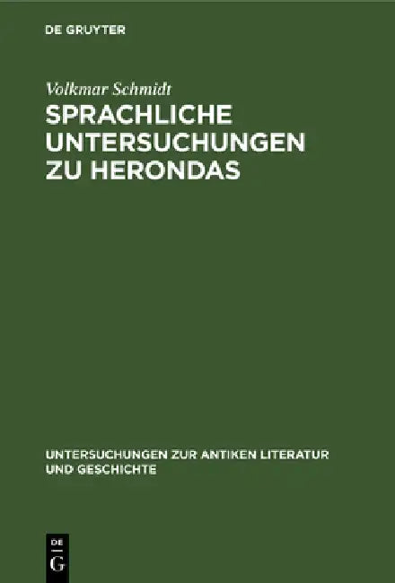 Sprachliche Untersuchungen Zu Herondas (English, Volkmar Schmidt)