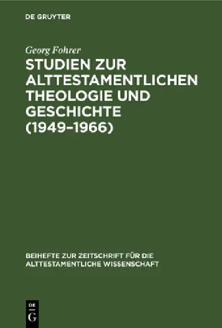 Studien Zur Alttestamentlichen Theologie Und Geschichte (1949-1966) (English, Georg Fohrer)