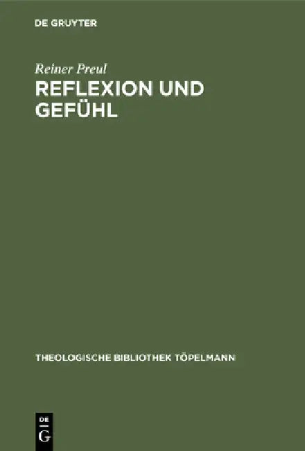Reflexion und Gefühl (English, Reiner Preul)