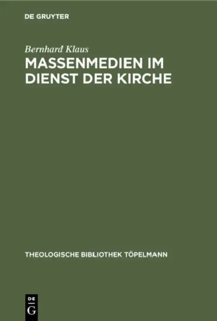 Massenmedien Im Dienst Der Kirche (English, Bernhard Klaus)