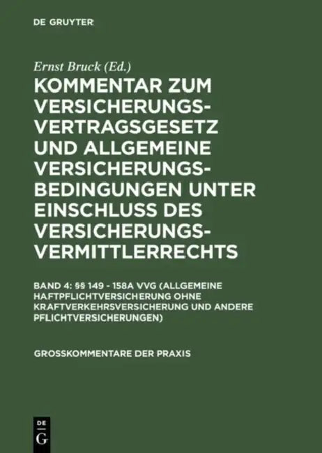 149 - 158a Vvg (Allgemeine Haftpflichtversicherung Ohne Kraftverkehrsversicherung Und Andere Pflicht (English, Ralf Johannsen | Hans Moller)