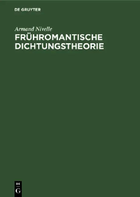 Frühromantische Dichtungstheorie (English, Armand Nivelle)