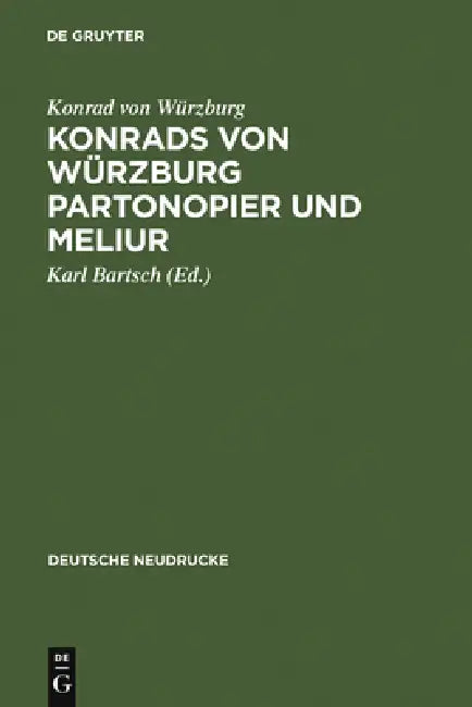 Konrads Von Würzburg Partonopier Und Meliur (English, Konrad Von Würzburg | Karl Bartsch | Rainer Gruenter)