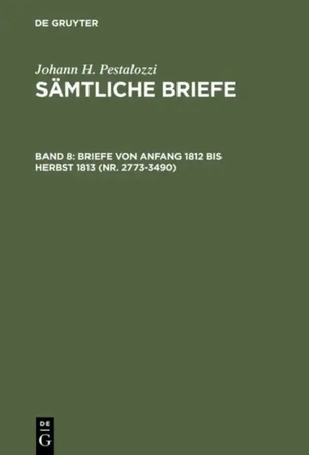 Briefe von Anfang 1812 bis Herbst 1813 (Nr. 2773-3490) (English, Emanuel Dejung)