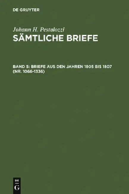 Briefe aus den Jahren 1805 bis 1807 (Nr. 1066-1336) (English, Walter Feilchenfeld-Fales | Emanuel Dejung)