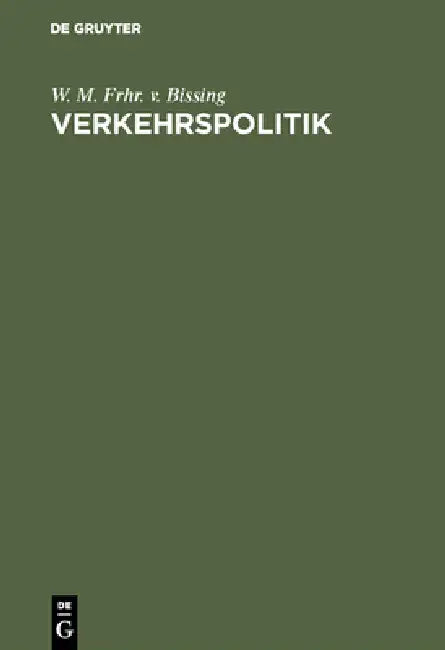 Verkehrspolitik (English, W. M. Frhr V. Bissing)