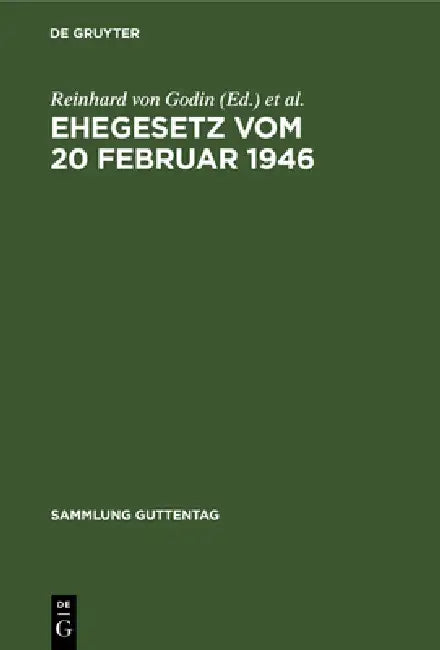 Ehegesetz Vom 20 Februar 1946 (English, Reinhard Von Godin | Hans Von Godin | Tölke)