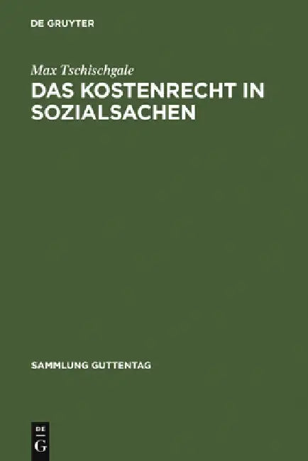Das Kostenrecht in Sozialsachen (English, Max Tschischgale)