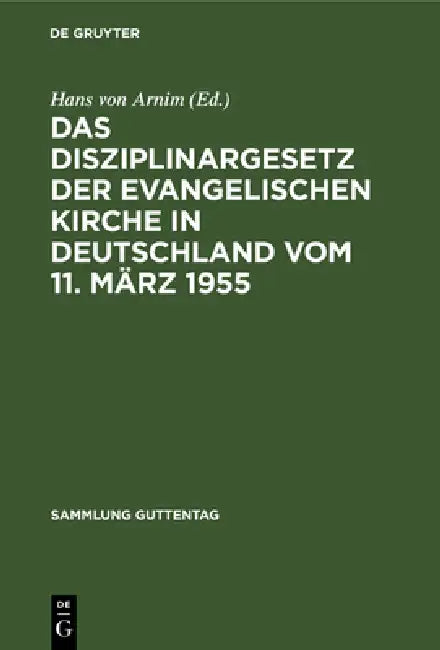 Das Disziplinargesetz der Evangelischen Kirche in Deutschland vom 11. März 1955 (English, Hans Von Arnim)