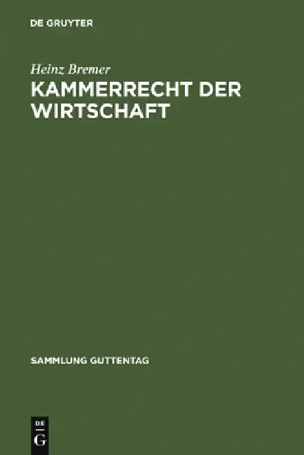 Kammerrecht der Wirtschaft (English, Heinz Bremer)