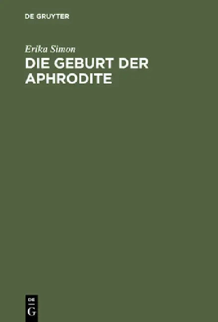 Die Geburt der Aphrodite (English, Erika Simon)
