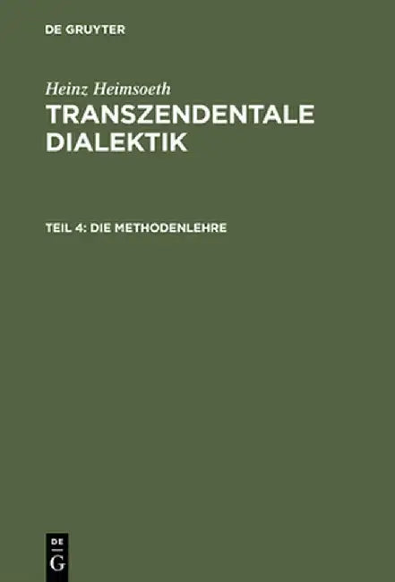 Die Methodenlehre (English, Heinz Heimsoeth)