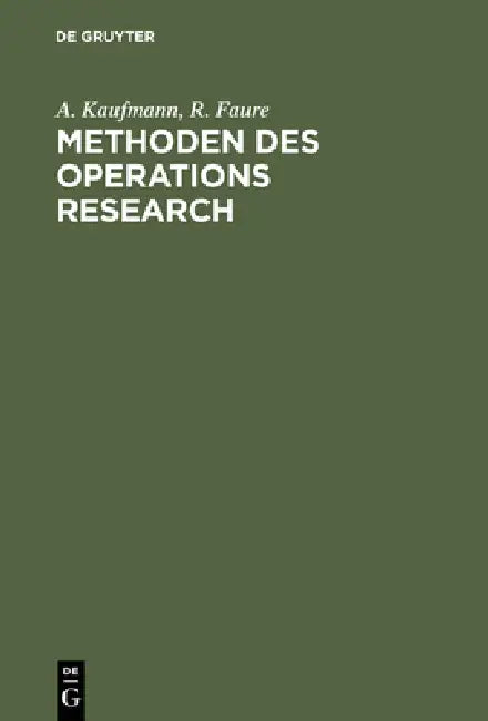 Methoden des Operations Research (English, A. Kaufmann | R. Faure | Klaus P. Liesenfeld)