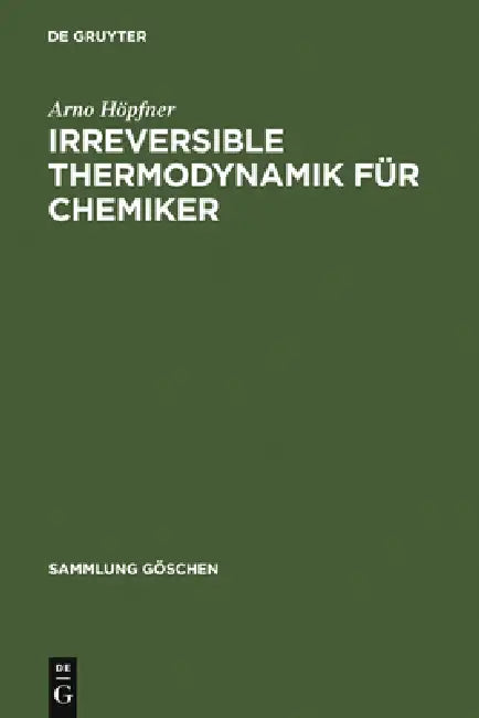 Irreversible Thermodynamik Für Chemiker (English, Arno Höpfner)