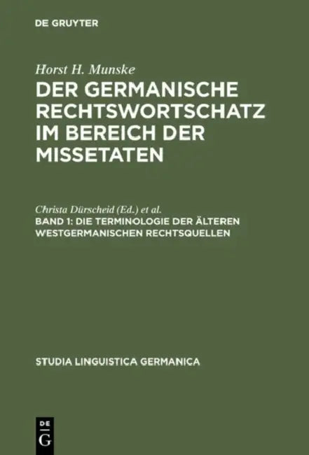 Der germanische Rechtswortschatz im Bereich der Missetaten, Band 1, Die Terminologie der älteren wes (English, Horst H. Munske)