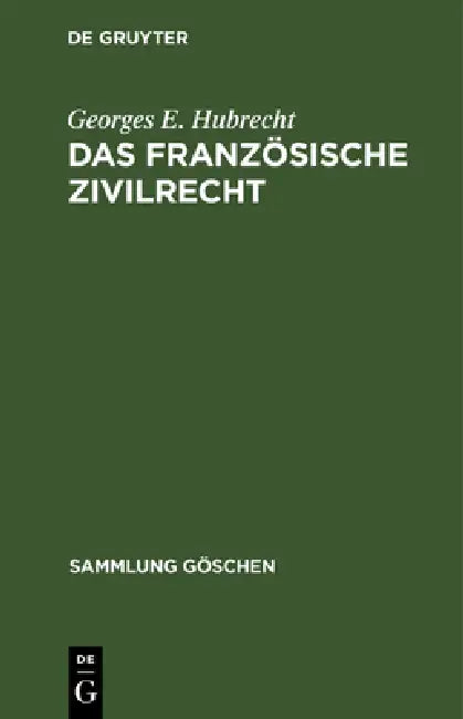 Das französische Zivilrecht (English, Georges E. Hubrecht)