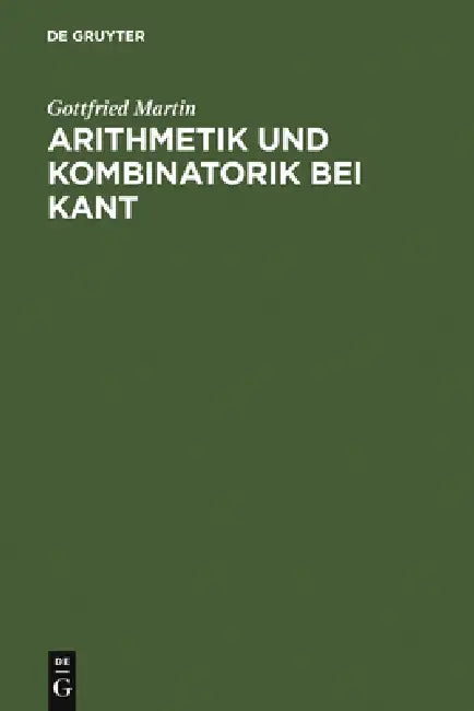 Arithmetik und Kombinatorik bei Kant (English, Gottfried Martin)