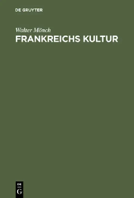 Frankreichs Kultur (English, Walter Mönch)