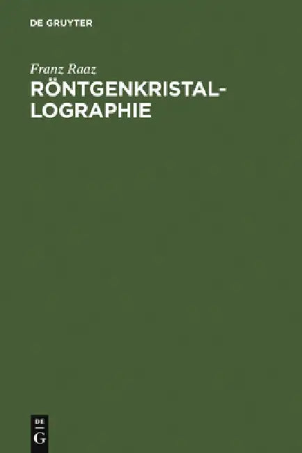 Röntgenkristallographie (English, Franz Raaz)