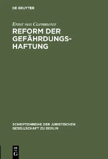 Reform der Gefährdungshaftung (English, Ernst Von Caemmerer)