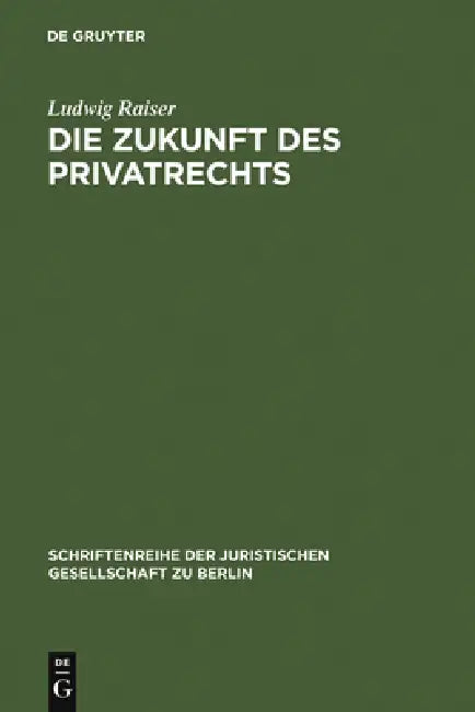 Die Zukunft des Privatrechts (English, Ludwig Raiser)