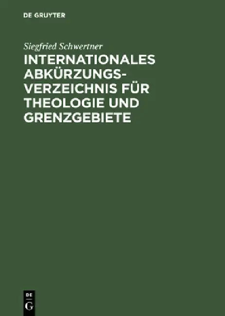 Internationales Abkürzungsverzeichnis für Theologie und Grenzgebiete (English, Siegfried M. Schwertner)