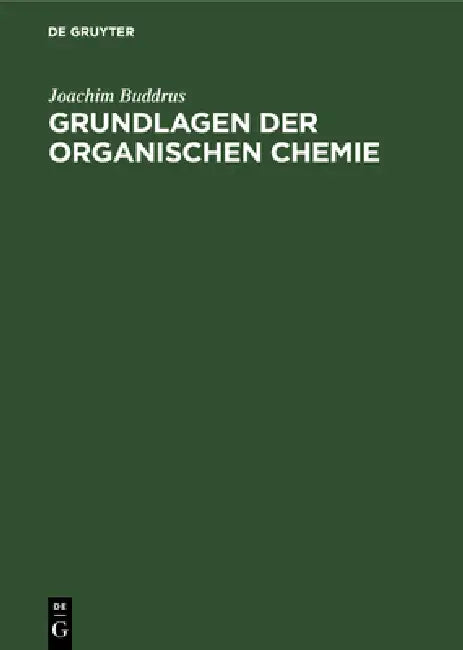 Grundlagen Der Organischen Chemie (English, Joachim Buddrus)