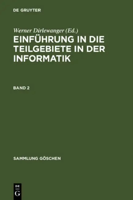 Einführung in Die Teilgebiete Der Informatik. Band 2 (English, Werner Dirlewanger | Karl U. Dobler | Ludwig Hieber)