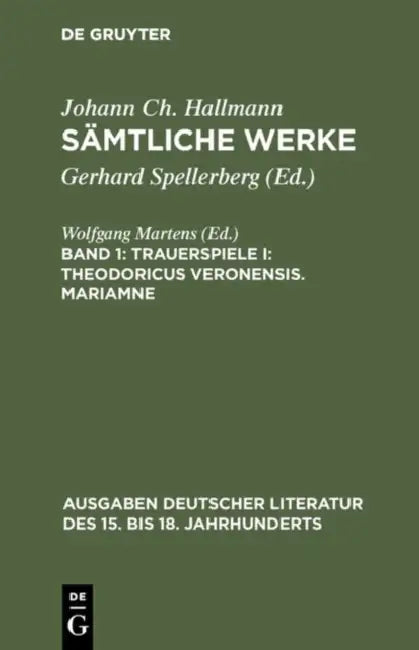 Sämtliche Werke, Band 1, Trauerspiele I (English, Gerhard Spellerberg | Johann Ch Hallmann)