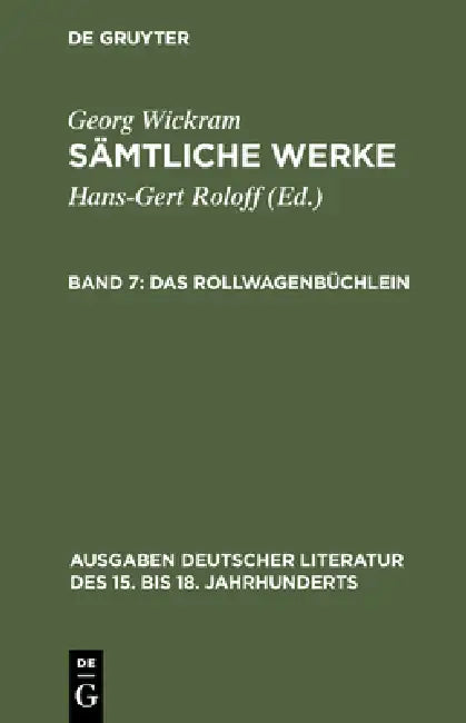Sämtliche Werke, Band 7, Das Rollwagenbüchlein (English, Hans-Gert Roloff | Georg Wickram)