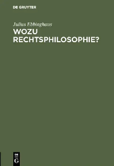 Wozu Rechtsphilosophie? (English, Julius Ebbinghaus)