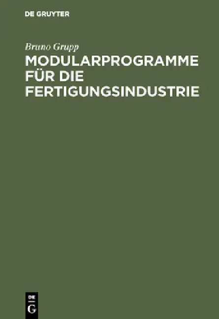 Modularprogramme für die Fertigungsindustrie (English, Bruno Grupp)
