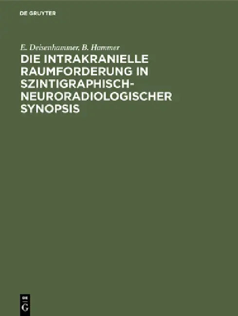 Die Intrakranielle Raumforderung in Szintigraphisch-Neuroradiologischer Synopsis (English, E. Deisenhammer | B. Hammer)