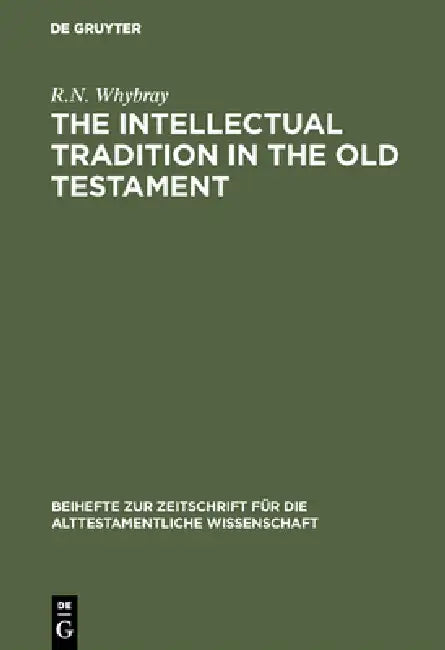 The Intellectual Tradition in the Old Testament (English, R. N. Whybray)