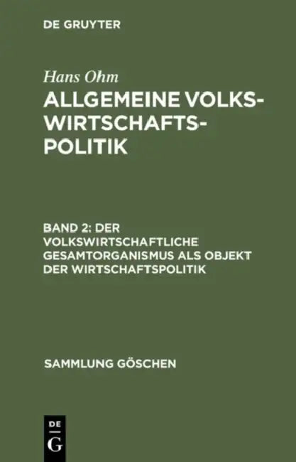 Der volkswirtschaftliche Gesamtorganismus als Objekt der Wirtschaftspolitik (English, Hans Ohm)