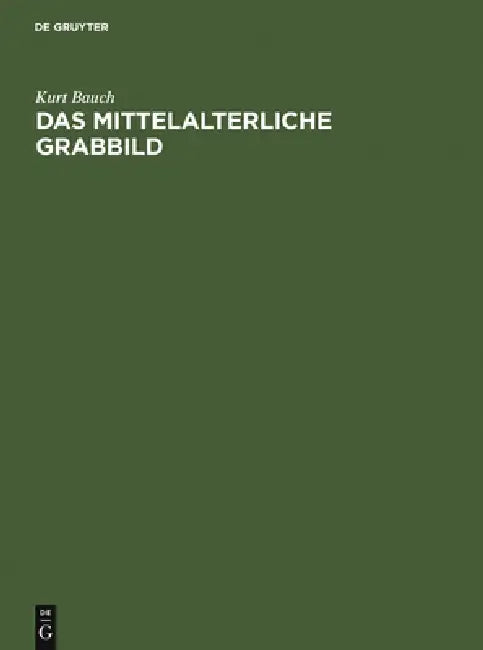 Das Mittelalterliche Grabbild (English, Kurt Bauch)