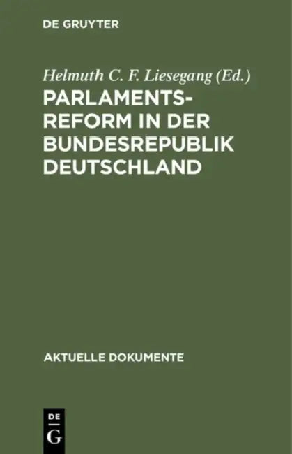 Parlamentsreform in der Bundesrepublik Deutschland (English, Helmuth C. F. Liesegang)