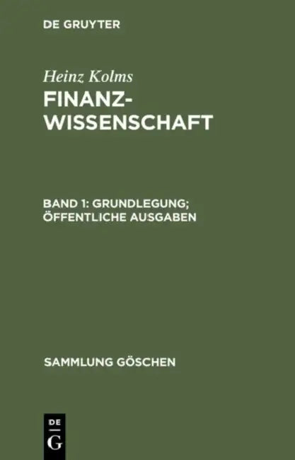 Grundlegung. Öffentliche Ausgaben (English, Heinz Kolms)
