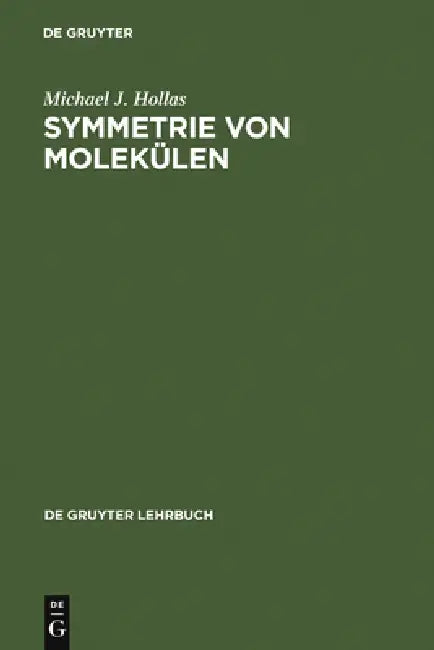 Symmetrie von Molekülen (English, Michael J. Hollas | Ralf Steudel)