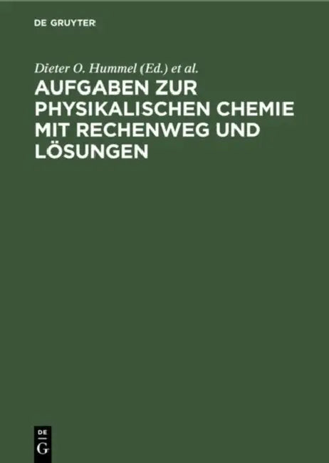 Aufgaben Zur Physikalischen Chemie Mit Rechenweg Und Lösungen (English, Dieter O. Hummel | J. Bestgen)