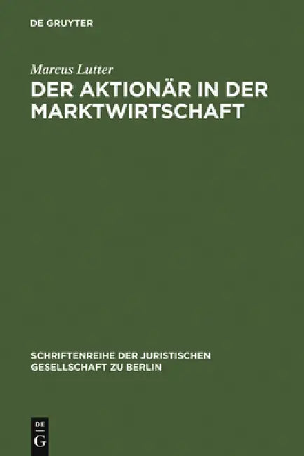 Der Aktionär in der Marktwirtschaft (English, Marcus Lutter)